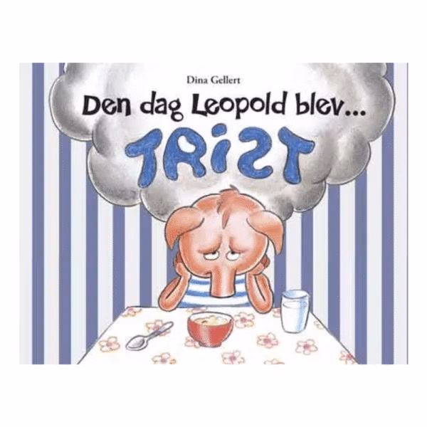 Dagen då Leopold blev ledsen