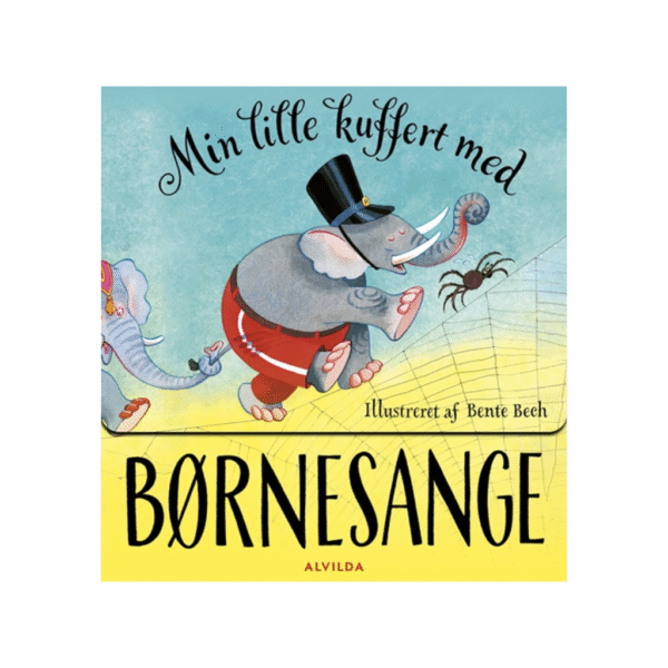 Min lilla resväska med barnvisor illustrerade av Bente Bech Alvilda