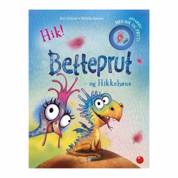 Betteprut og Hikkehøne en bog med hik og prut
