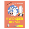 Mamma, Mymlen och lilla My Vad händer härnäst